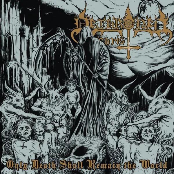 DETHRONED CHRIST – Only Death Shall Remain the World CD